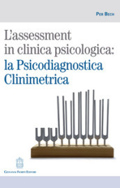 L assessment in clinica psicologica: la psicodiagnostica clinimetrica