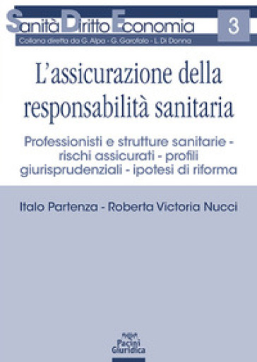 L'assicurazione della responsabilità sanitaria - Italo Partenza - Roberta Victoria Nucci