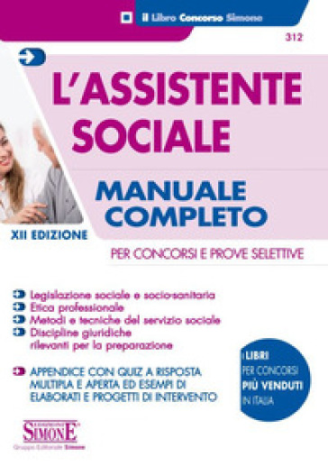 L'assistente sociale. Per concorsi e prove selettive. Manuale completo per la preparazione