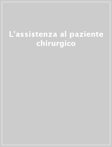 L'assistenza al paziente chirurgico