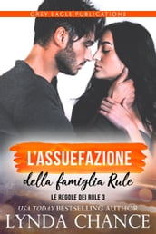 L assuefazione della famiglia Rule