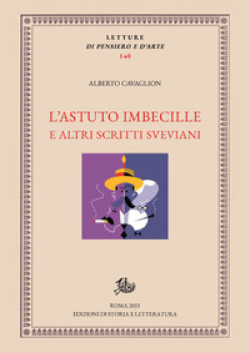 L'astuto imbecille e altri scritti sveviani - Alberto Cavaglion