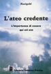 L ateo credente. L esperienza di essere qui ed ora