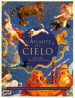 L atlante del cielo. Le mappe più belle, i miti e le meraviglie dell universo