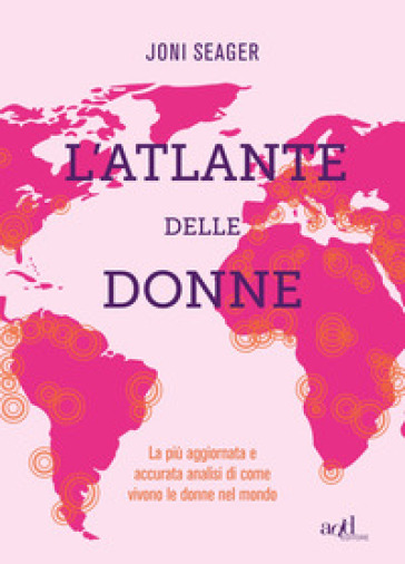 L'atlante delle donne. Ediz. a colori - Joni Seager