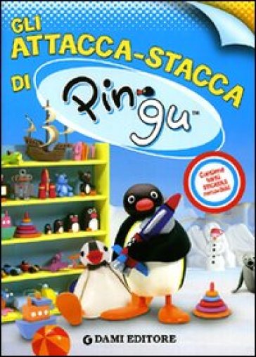 Gli attacca stacca di Pingu. Con adesivi - Tony Wolf - Silvia D