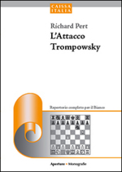 L attacco Trompowsky. Un repertorio aggressivo per il bianco