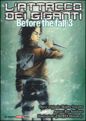 L'attacco dei giganti. Before the fall. 3. - Ryo Suzukaze - Shibamoto Thores