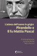 L attesa dell uomo in grigio: Pirandello e Il fu Mattia Pascal