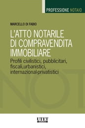 L atto notarile di compravendita immobiliare