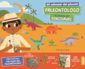 Gli attrezzi del piccolo paleontologo a caccia di dinosauri. Ediz. a colori. Con 4 attrezzi. Con matita. Con scheletro da ricostruire