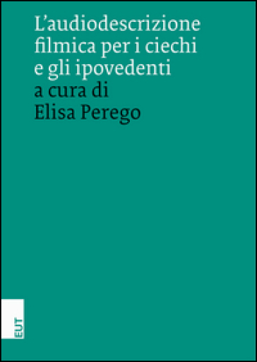 L'audiodescrizione filmica per i ciechi e gli ipovedenti