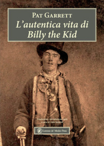 L'autentica vita di Billy the Kid - Pat Garrett