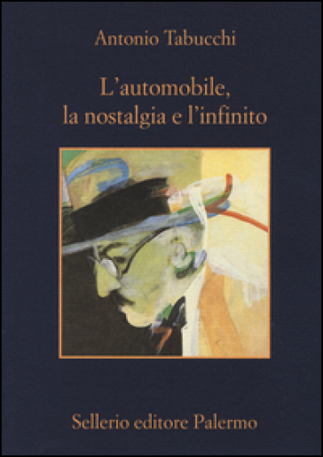 L'automobile, la nostalgia e l'infinito - Antonio Tabucchi