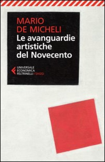 Le avanguardie artistiche del Novecento - Mario De Micheli