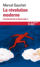 L avènement de la démocratie (Tome 1) - La révolution moderne