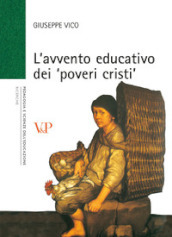 L avvento educativo dei «poveri cristi»