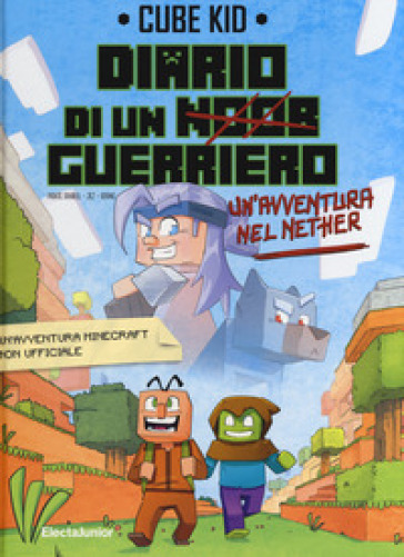 Un'avventura nel Nether. Diario di un guerriero. 2. - Cube Kid