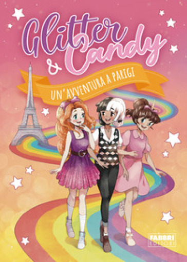Un'avventura a Parigi. Glitter & Candy - Antonietta Lupo