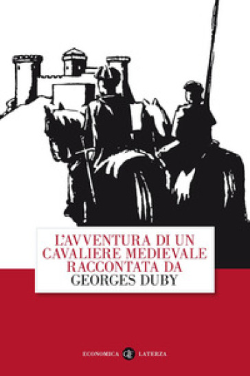 L'avventura di un cavaliere medievale - Georges Duby