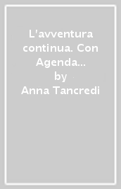 L avventura continua. Con Agenda 2030. Per la Scuola media. Con e-book. Con espansione online. Vol. 3: Il Novecento