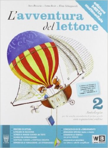 L'avventura del lettore. Antologia-Laboratori-Letteratura. Materiali per il docente. Per la Scuola media. 2. - E. Schiapparelli - I. Bosio - S. Beccaria