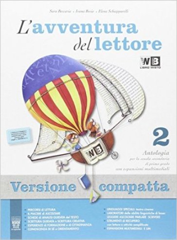 L'avventura del lettore. Antologia-Letteratura-Quaderno competenze. Per la Scuola media. Con e-book. Con espansione online. Vol. 2 - S. Beccaria - I. Bosio - E. Schiapparelli