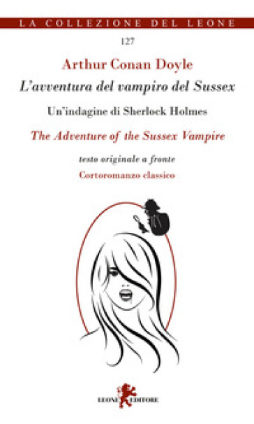 L'avventura del vampiro del Sussex. Testo inglese a fronte. Ediz. bilingue - Arthur Conan Doyle