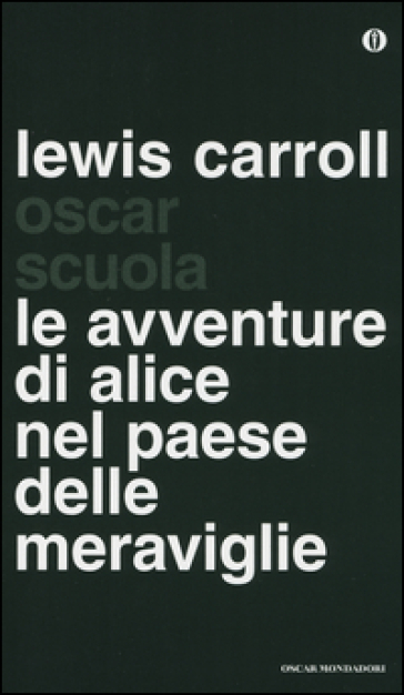 Le avventure di Alice nel paese delle meraviglie - Lewis Carroll
