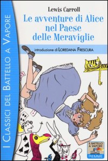 Le avventure di Alice nel paese delle meraviglie - Lewis Carroll