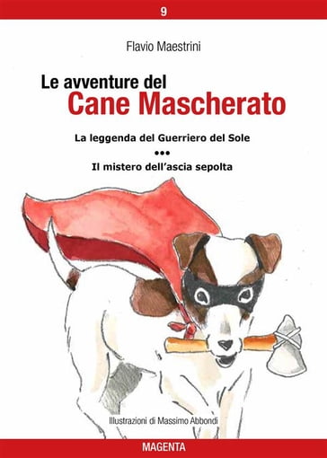 Le avventure del Cane Mascherato (volume 9) - Flavio Maestrini