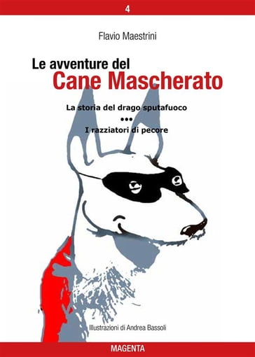 Le avventure del Cane Mascherato (volume 4) - Flavio Maestrini