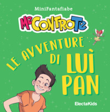 Le avventure di Luì Pan. MiniFantafiabe. Ediz. a colori - Me Contro Te