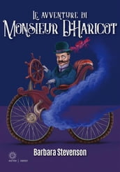 Le avventure di Monsieur D Haricot