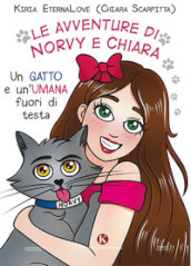 Le avventure di Norvy e Chiara. Un gatto e un