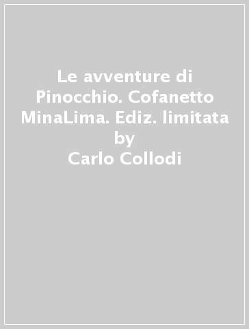 Le avventure di Pinocchio. Cofanetto MinaLima. Ediz. limitata - Carlo Collodi