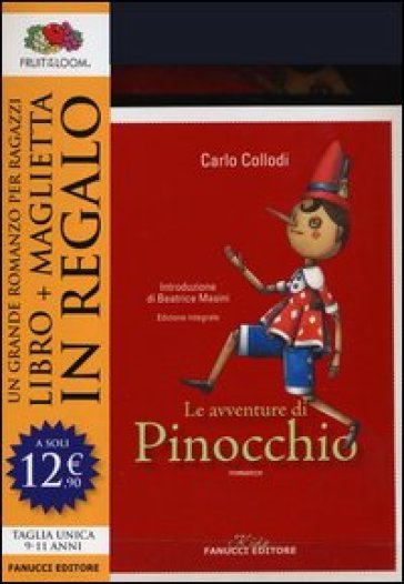 Le avventure di Pinocchio. Ediz. integrale. Con gadget - Carlo Collodi