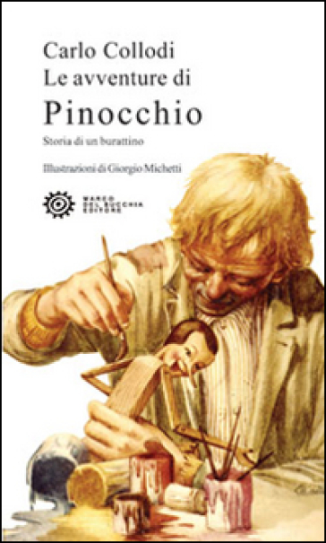 Le avventure di Pinocchio. Storia di un burattino - Carlo Collodi