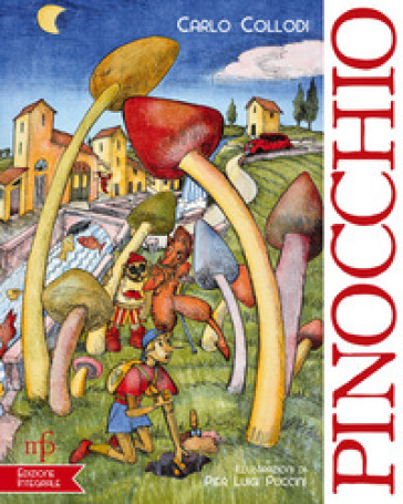 Le avventure di Pinocchio. Storia di un burattino