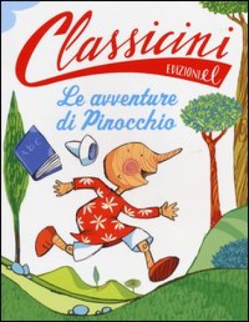 Le avventure di Pinocchio da Carlo Collodi. Classicini. Ediz. illustrata - Roberto Piumini