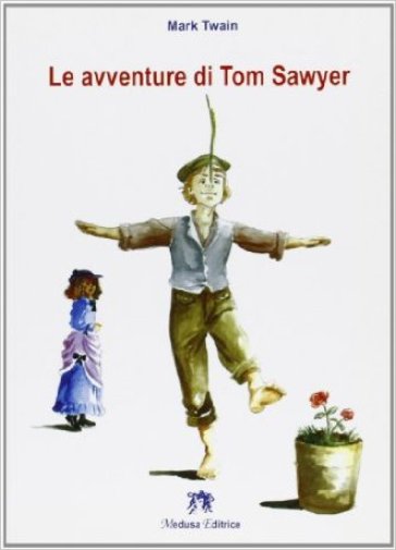 Le avventure di Tom Sawyer. Con espansione online - Mark Twain
