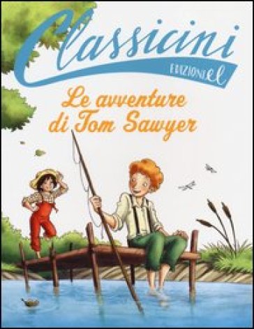 Le avventure di Tom Sawyer da Mark Twain. Classicini. Ediz. illustrata - Guido Sgardoli