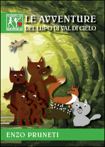 Le avventure del lupo di Val di Cielo - Enzo Pruneti