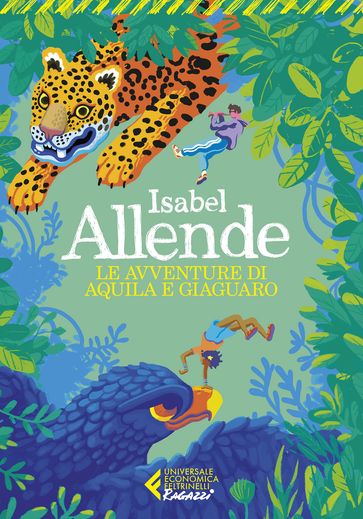 Le avventure di Aquila e Giaguaro - Isabel Allende - Elena Liverani