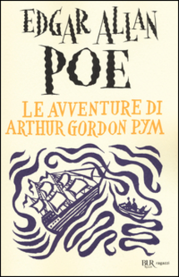 Le avventure di Arthur Gordon Pym - Edgar Allan Poe