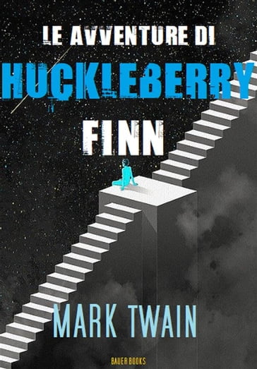Le avventure di Huckleberry Finn - Twain Mark