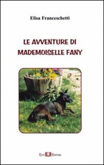 Le avventure di Medemoiselle Fany - Elisa Franceschetti
