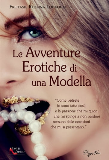 Le avventure erotiche di una modella - Freitasie Rollina Loukouzi