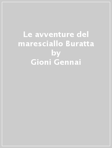 Le avventure del maresciallo Buratta - Gioni Gennai