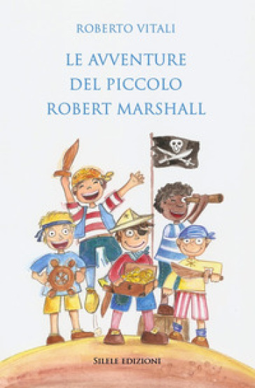 Le avventure del piccolo Robert Marshall - Roberto Vitali